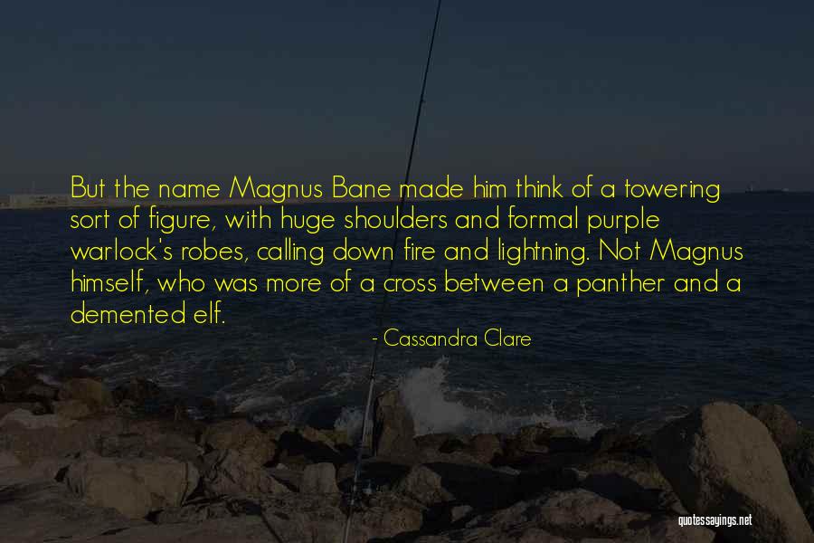 Magnus Bane Mortal Instruments Quotes By Cassandra Clare Magnus Bane Mortal Instruments Quotes By Cassandra Clare