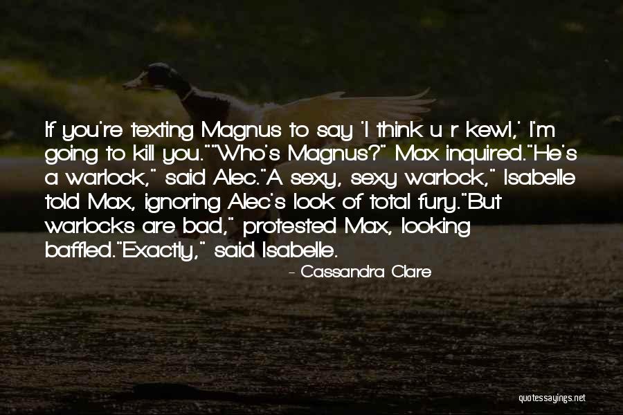 Magnus Bane Mortal Instruments Quotes By Cassandra Clare Magnus Bane Mortal Instruments Quotes By Cassandra Clare