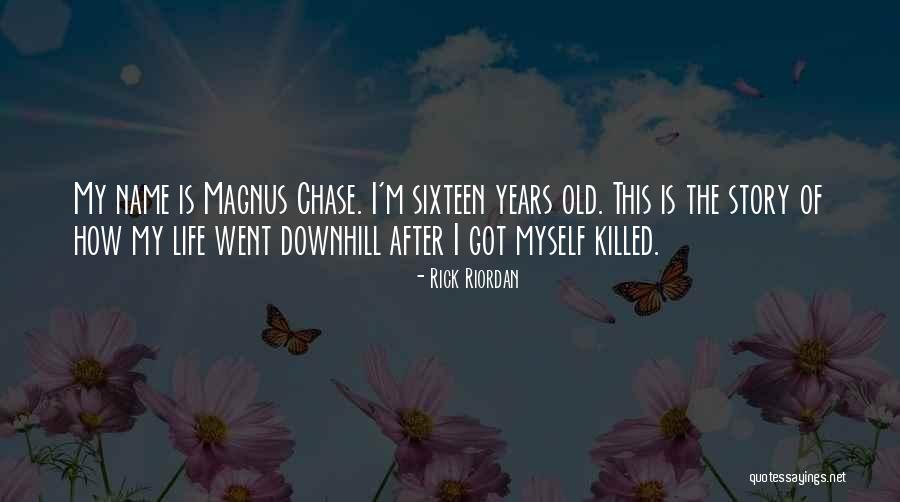 Magnus Chase Quotes By Rick Riordan Magnus Chase Quotes By Rick Riordan