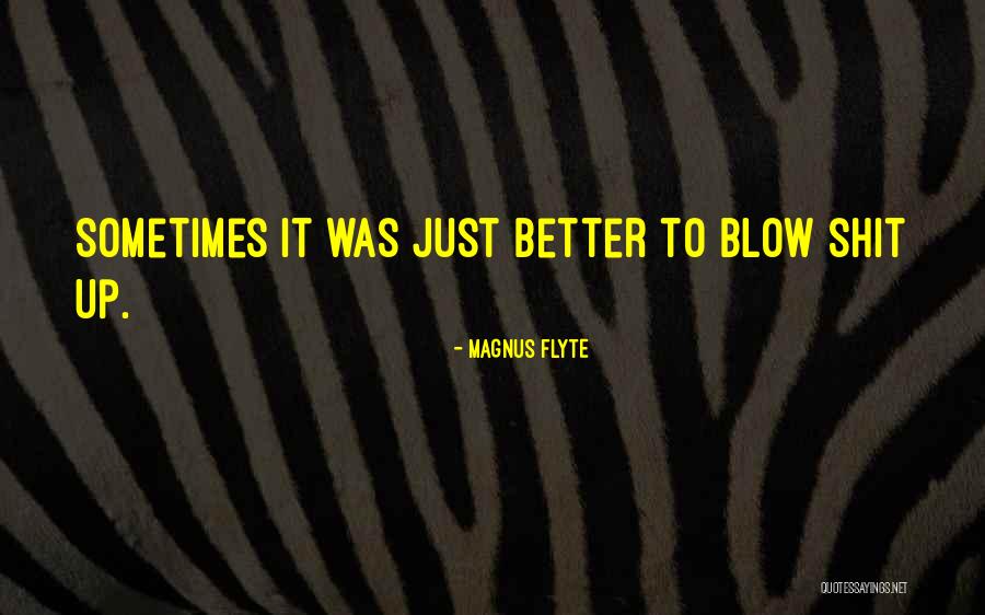 Magnus Flyte Quotes 1310698 Magnus Flyte Quotes 1310698