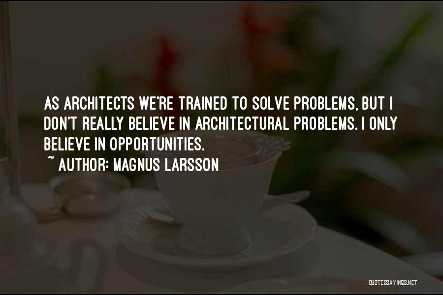 Magnus Larsson Quotes 2140515