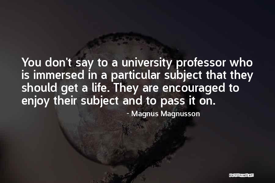 Magnus Magnusson Quotes 1106887