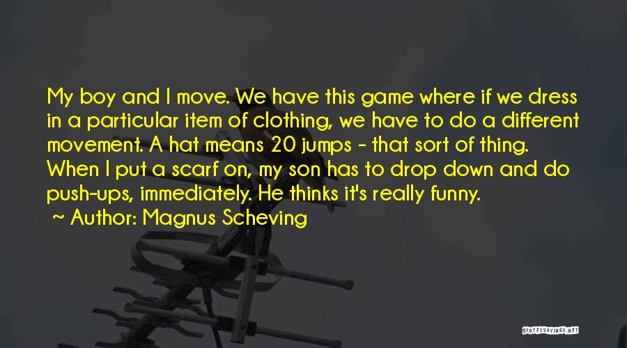 Magnus Scheving Quotes 645334