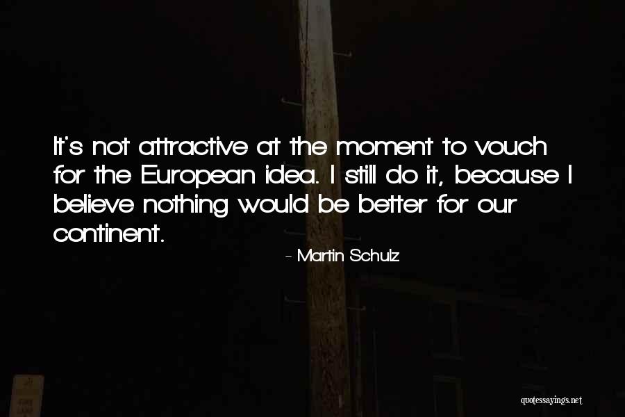Magog Casket Quotes By Martin Schulz