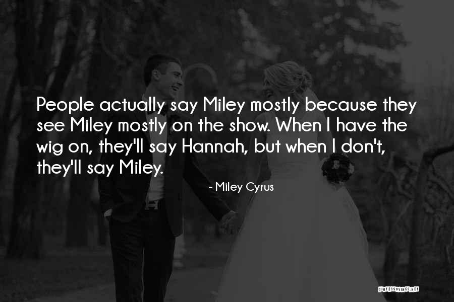 Magomed Kerimov Quotes By Miley Cyrus
