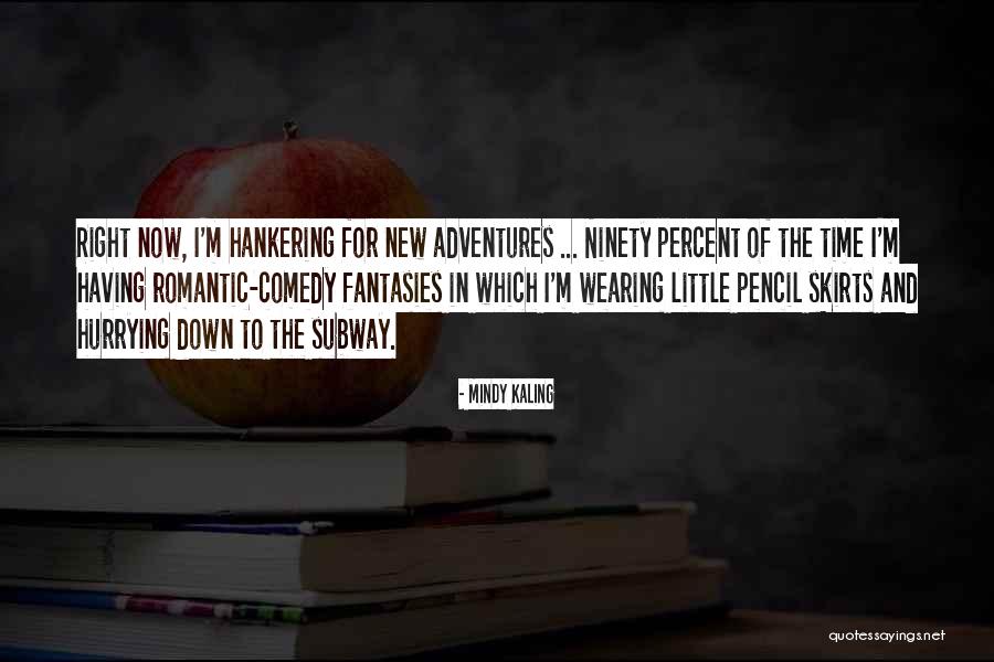 Magorien Honing Quotes By Mindy Kaling