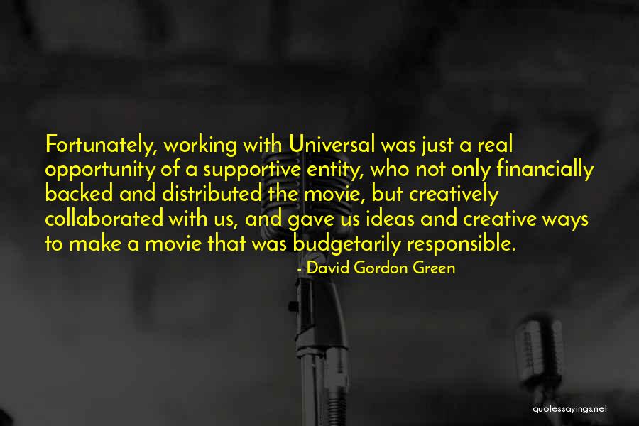Magosi Andrea Quotes By David Gordon Green Magosi Andrea Quotes By David Gordon Green