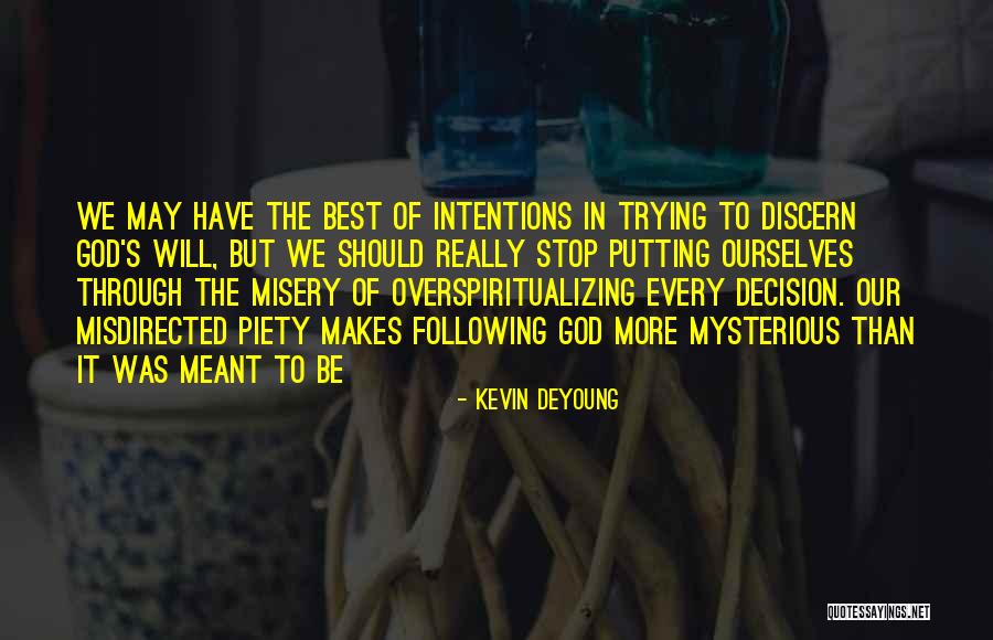 Magret Quotes By Kevin DeYoung Magret Quotes By Kevin DeYoung