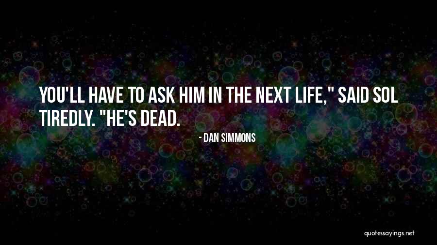 Magrini Srl Quotes By Dan Simmons Magrini Srl Quotes By Dan Simmons