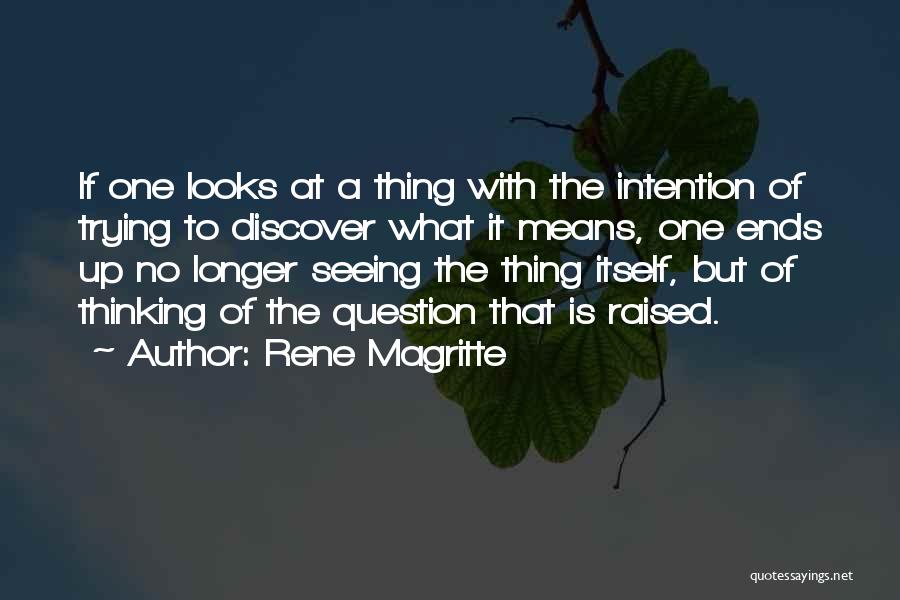 Magritte Quotes By Rene Magritte