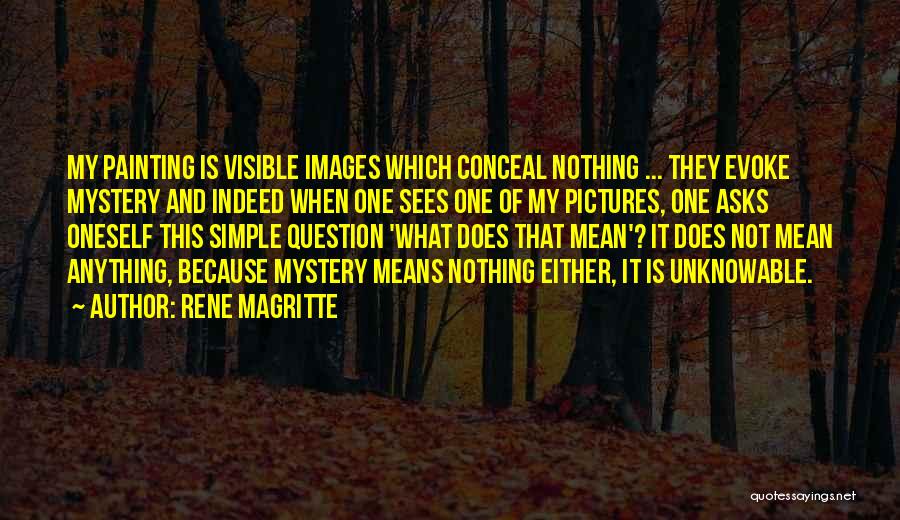 Magritte Quotes By Rene Magritte