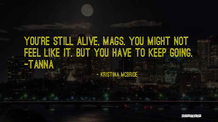 Mags Quotes By Kristina McBride Mags Quotes By Kristina McBride