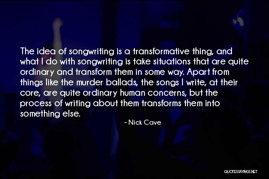 Magsamantala Quotes By Nick Cave Magsamantala Quotes By Nick Cave