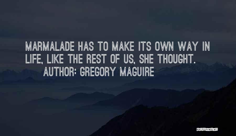 Maguire Quotes By Gregory Maguire