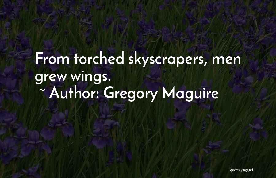 Maguire Quotes By Gregory Maguire