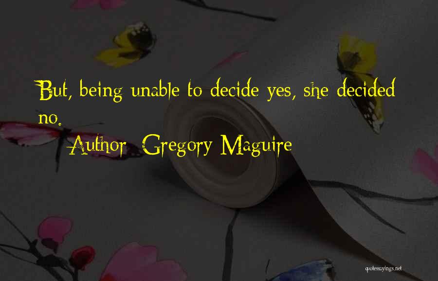 Maguire Quotes By Gregory Maguire