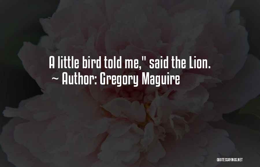 Maguire Quotes By Gregory Maguire