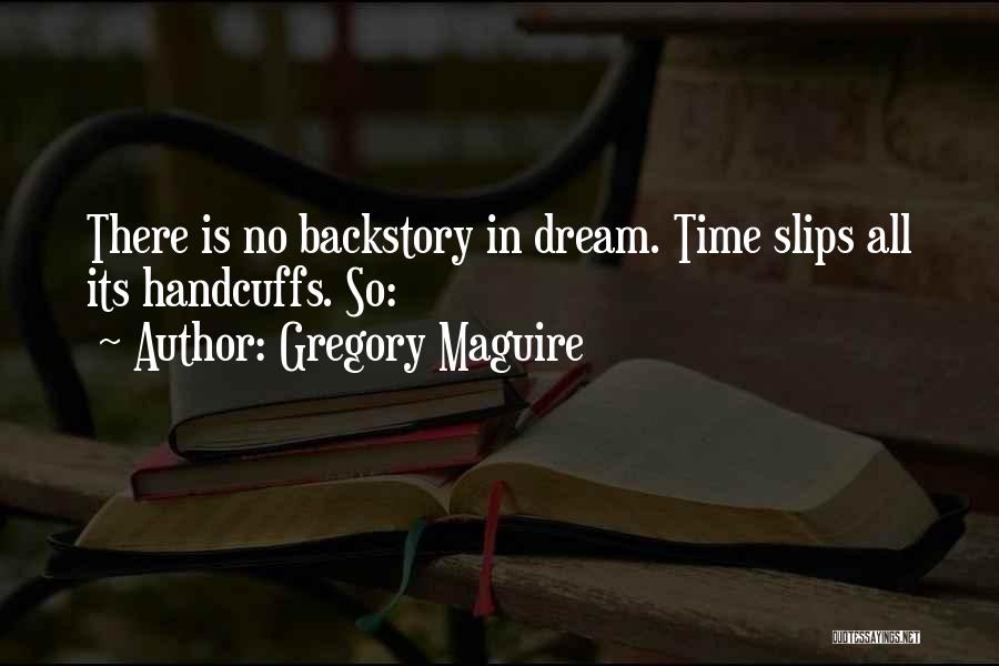 Maguire Quotes By Gregory Maguire