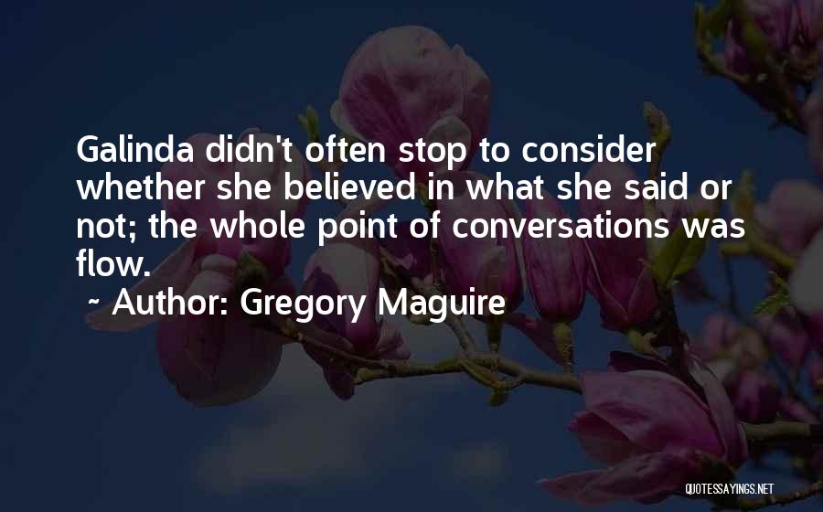 Maguire Quotes By Gregory Maguire