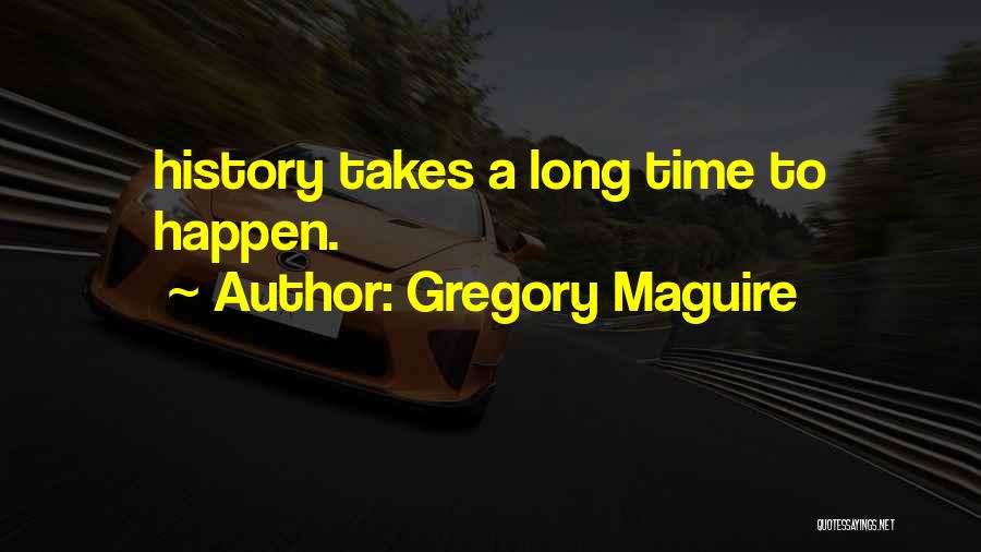 Maguire Quotes By Gregory Maguire