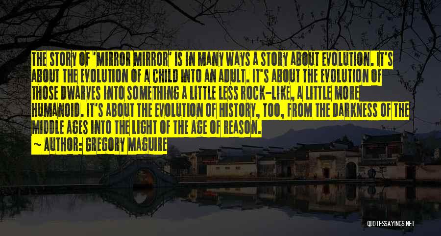 Maguire Quotes By Gregory Maguire