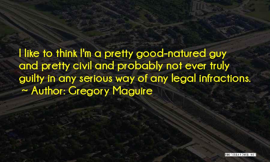 Maguire Quotes By Gregory Maguire