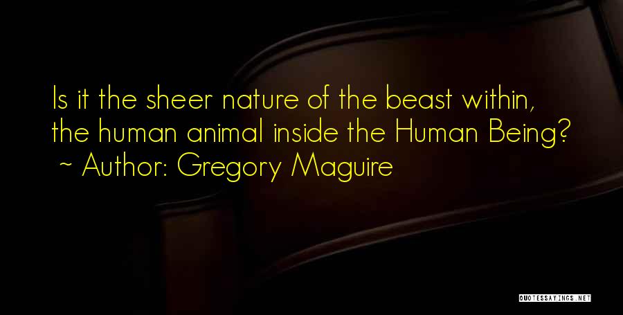 Maguire Quotes By Gregory Maguire