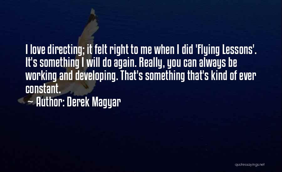 Magyar Love Quotes By Derek Magyar