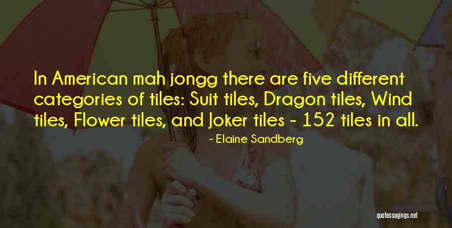 Mah Jongg Quotes By Elaine Sandberg Mah Jongg Quotes By Elaine Sandberg
