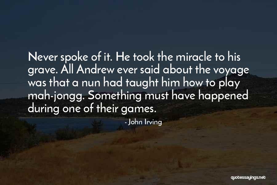Mah Jongg Quotes By John Irving Mah Jongg Quotes By John Irving