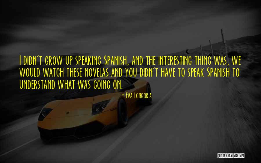 Mah Up Etmek Ne Demek Quotes By Eva Longoria Mah Up Etmek Ne Demek Quotes By Eva Longoria