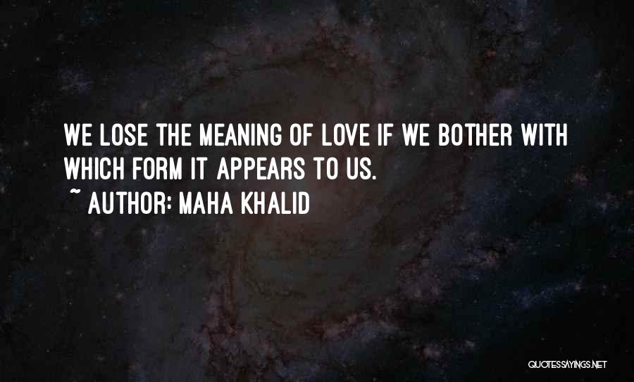 Maha Khalid Quotes 1227061