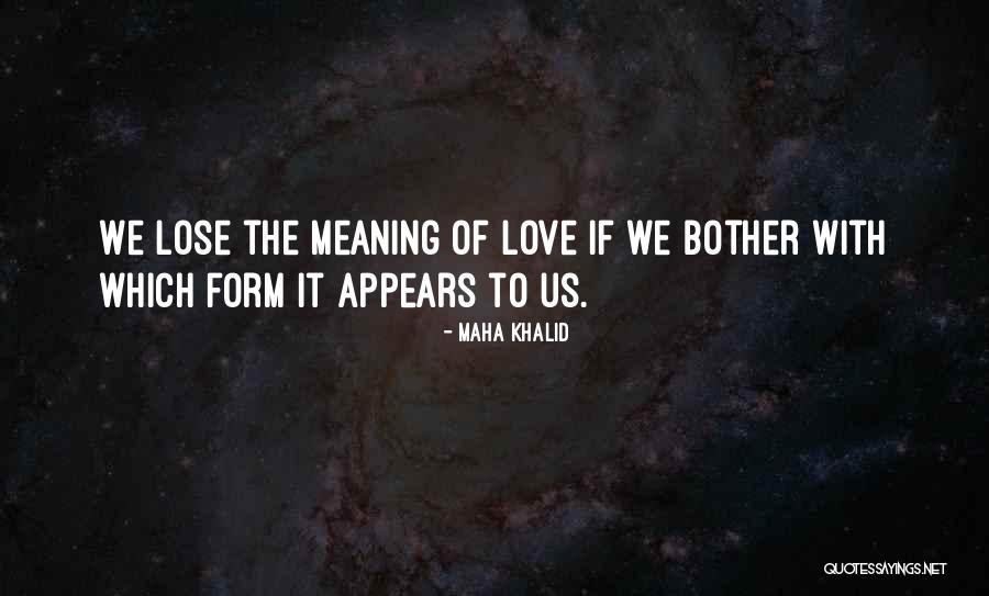 Maha Khalid Quotes 1227061 Maha Khalid Quotes 1227061