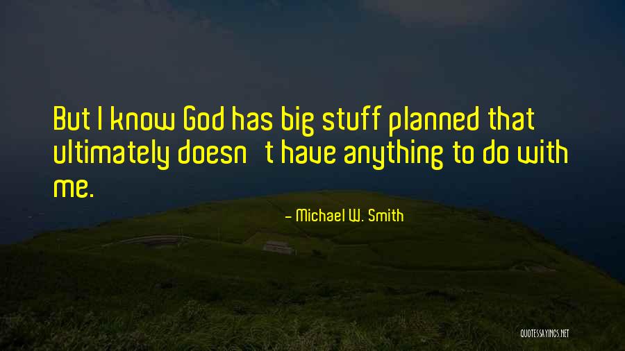 Mahaffie Farmstead Quotes By Michael W. Smith Mahaffie Farmstead Quotes By Michael W. Smith