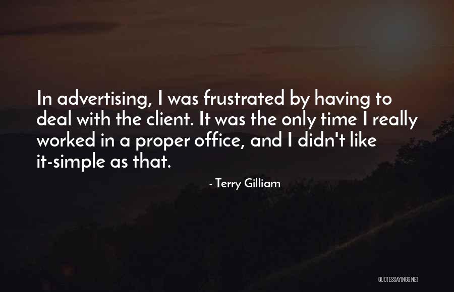 Mahal Ko Sarili Ko Quotes By Terry Gilliam Mahal Ko Sarili Ko Quotes By Terry Gilliam