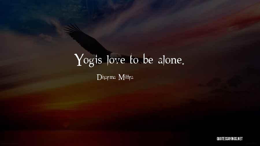 Mahal Ko Siya Quotes By Dharma Mittra