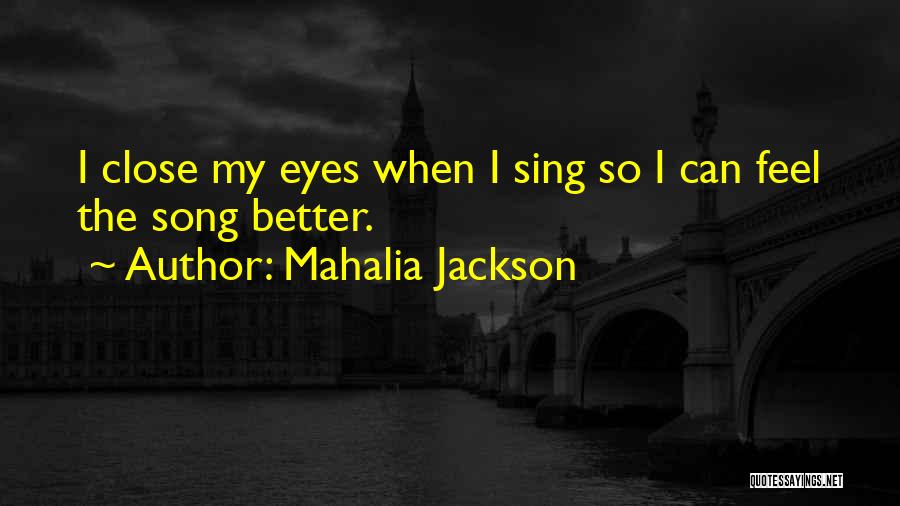 Mahalia Jackson Quotes 1079512