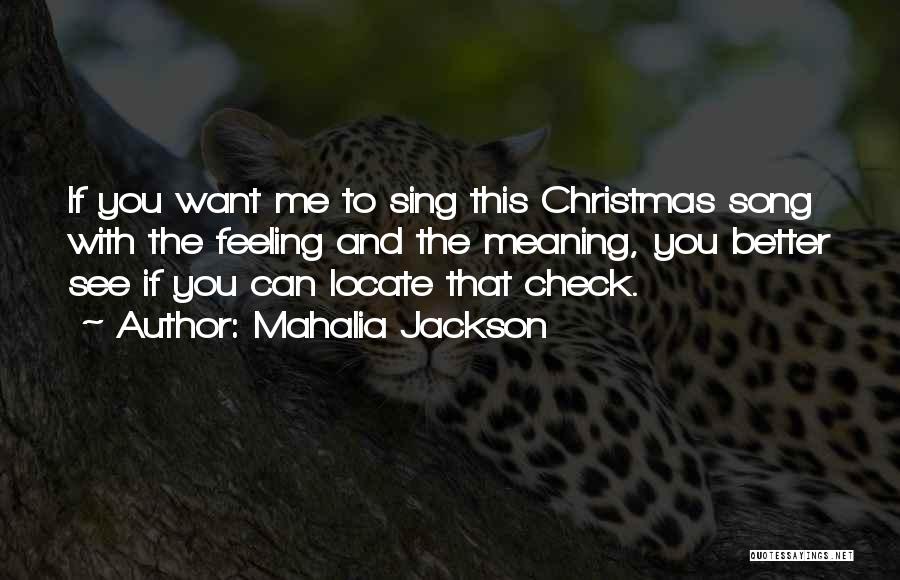 Mahalia Jackson Quotes 1302475