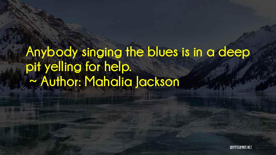 Mahalia Jackson Quotes 1667242