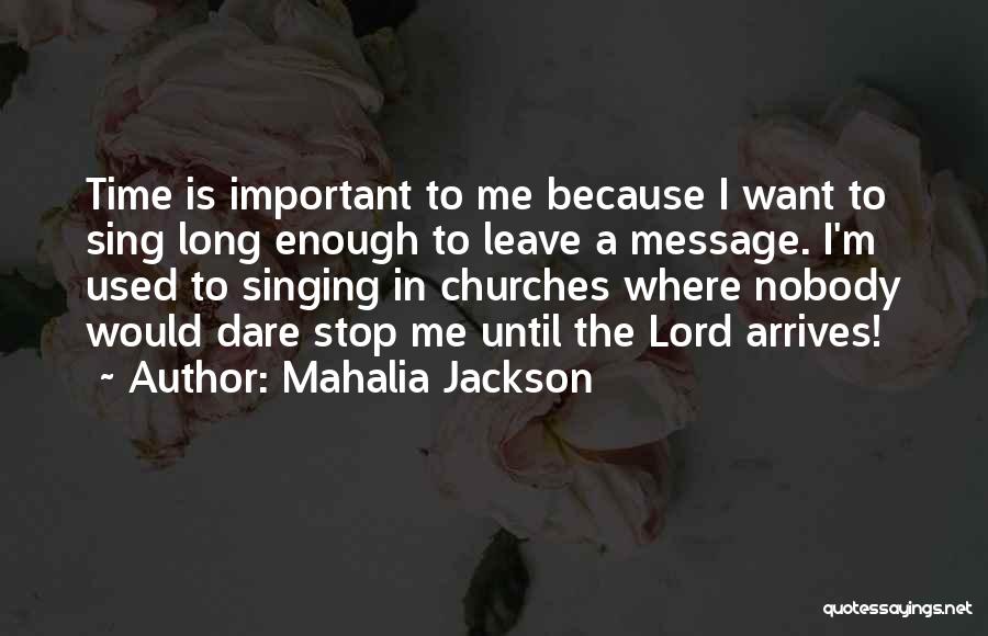 Mahalia Jackson Quotes 363443