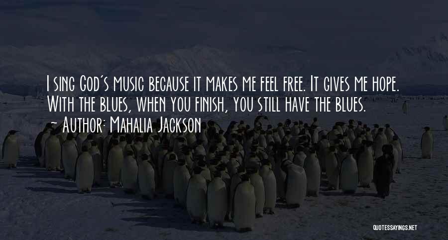 Mahalia Jackson Quotes 402815