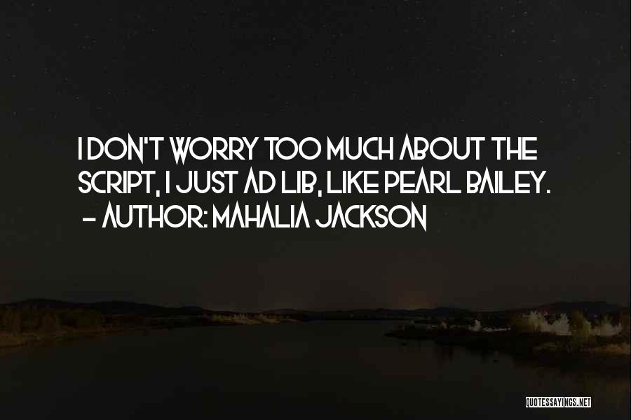 Mahalia Jackson Quotes 868479