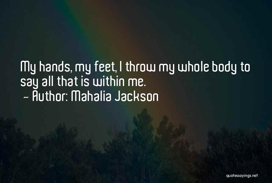 Mahalia Jackson Quotes 924529