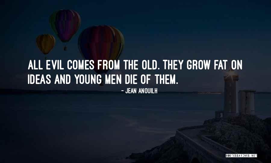 Mahalin Mo Naman Ako Quotes By Jean Anouilh Mahalin Mo Naman Ako Quotes By Jean Anouilh