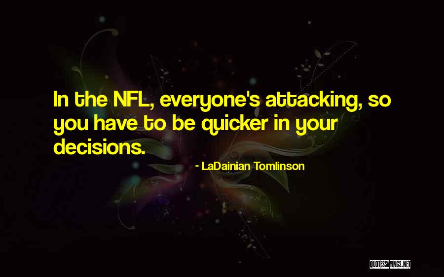 Mahalingam Banu Quotes By LaDainian Tomlinson Mahalingam Banu Quotes By LaDainian Tomlinson