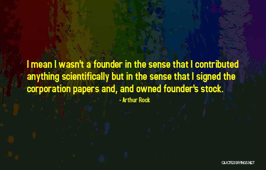 Mahanian Quotes By Arthur Rock Mahanian Quotes By Arthur Rock