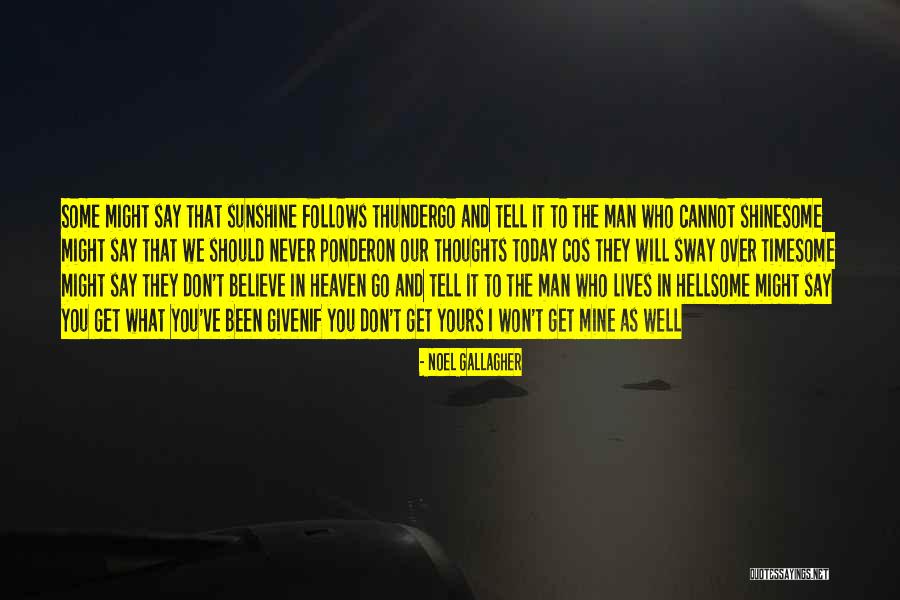 Mahanta Movie Quotes By Noel Gallagher Mahanta Movie Quotes By Noel Gallagher
