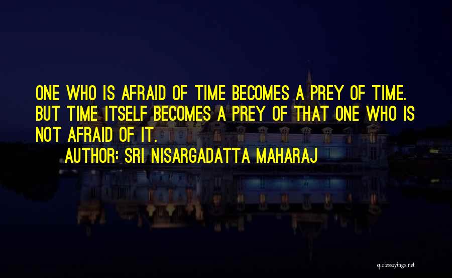 Maharaj Quotes By Sri Nisargadatta Maharaj