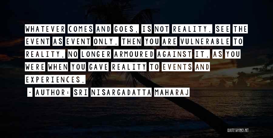 Maharaj Quotes By Sri Nisargadatta Maharaj