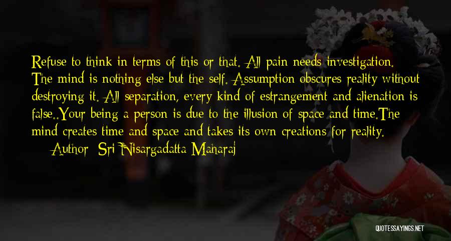 Maharaj Quotes By Sri Nisargadatta Maharaj